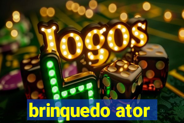 brinquedo ator